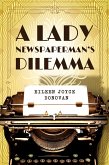 Lady Newspaperman's Dilemma (eBook, ePUB)