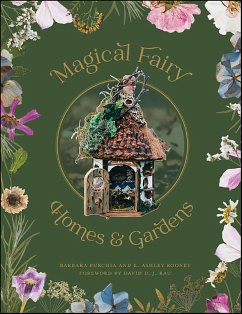 Magical Fairy Homes and Gardens (eBook, ePUB) - Purchia, Barbara; Rooney, E. Ashley