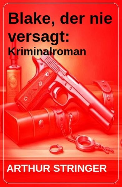Blake, der nie versagt: Kriminalroman (eBook, ePUB)