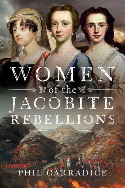 Women of the Jacobite Rebellions (eBook, ePUB) Women of the Jacobite Rebellions (eBook, ePUB)
