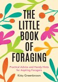 The Little Book of Foraging (eBook, ePUB) The Little Book of Foraging (eBook, ePUB)