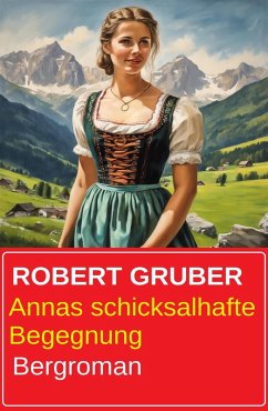 Cover Annas schicksalhafte Begegnung: Bergroman (eBook, ePUB)