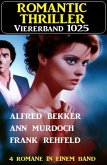 Romantic Thriller Viererband 1025 (eBook, ePUB)