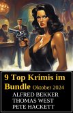 9 Top Krimis im Bundle Oktober 2024 (eBook, ePUB)