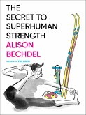 The Secret to Superhuman Strength (eBook, ePUB) The Secret to Superhuman Strength (eBook, ePUB)