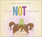 I Am Not a Princess! (eBook, ePUB)