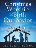 Christmas Worship and the Birth of Our Savior (eBook, ePUB) Christmas Worship and the Birth of Our Savior (eBook, ePUB)
