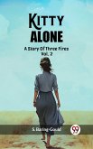 Kitty Alone A Story Of Three Fires Vol. 2 (eBook, ePUB)
