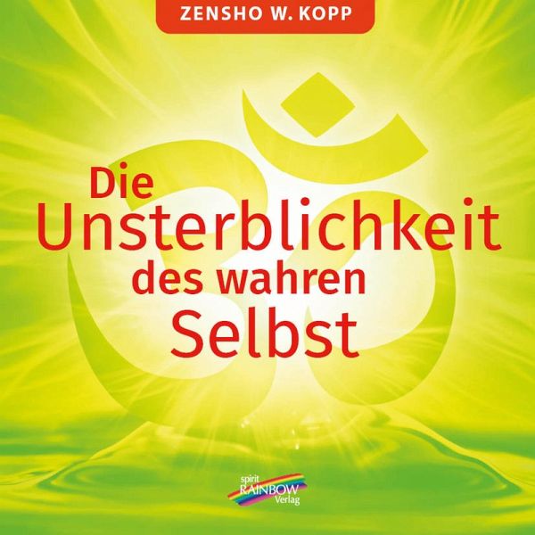 Die Unsterblichkeit des wahren Selbst (eBook, PDF)