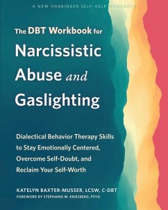 DBT Workbook for Narcissistic Abuse and Gaslighting (eBook, PDF) - Baxter-Musser, Katelyn