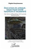 Éducation en Afrique, dialectique entre tradition et modernité (eBook, PDF)