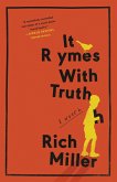 It Rhymes With Truth (eBook, ePUB) It Rhymes With Truth (eBook, ePUB)