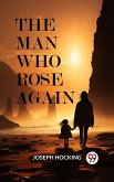 Man Who Rose Again (eBook, ePUB) Man Who Rose Again (eBook, ePUB)