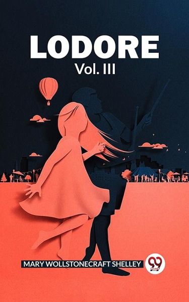 Lodore Vol. III (eBook, ePUB)