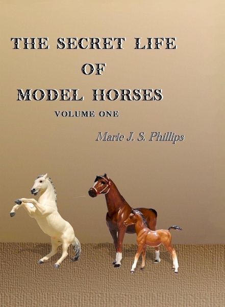 The Secret Life of Model Horses (eBook, ePUB)