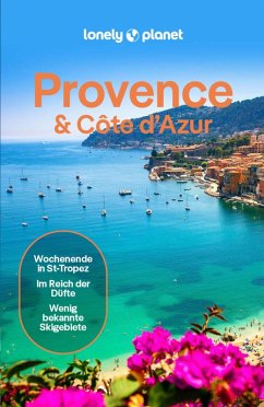 LONELY PLANET Reiseführer E-Book Provence, Côte d Azur (eBook, PDF) - McClatchie, Chrissie; Parsons, Ashley; Frankel, Michael