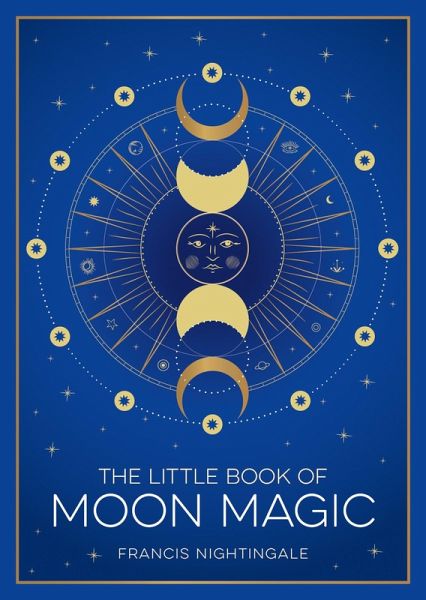 The Little Book of Moon Magic (eBook, ePUB) The Little Book of Moon Magic (eBook, ePUB)