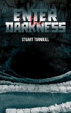 Enter the Darkness (eBook, ePUB) Enter the Darkness (eBook, ePUB)