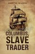Columbus, Slave Trader (eBook, ePUB) - Bild 1