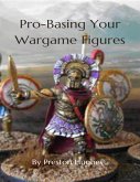 Pro-Basing Your Wargame Figures (eBook, ePUB)