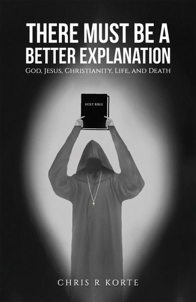 There Must Be a Better Explanation (eBook, ePUB) There Must Be a Better Explanation (eBook, ePUB)