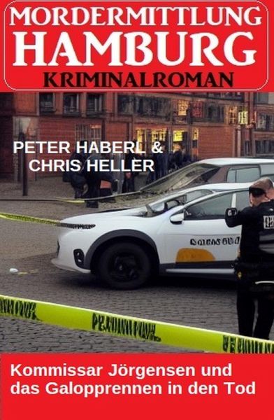 Kommissar Jörgensen und das Galopprennen in den Tod: Mordermittlung Hamburg Kriminalroman (eBook, ePUB)