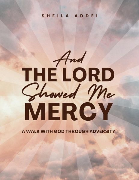 And The Lord Showed Me Mercy (eBook, ePUB) And The Lord Showed Me Mercy (eBook, ePUB)