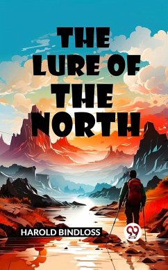 Lure of the North (eBook, ePUB) - Bindloss, Harold