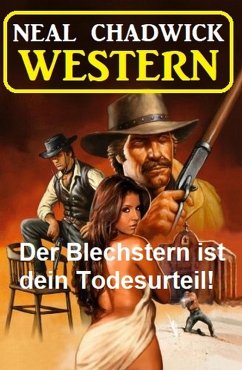 Cover Der Blechstern ist dein Todesurteil! Western (eBook, ePUB)