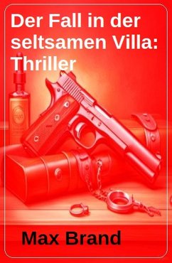 Cover Der Fall in der seltsamen Villa: Thriller (eBook, ePUB)