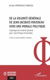 De la volonté générale de Jean-Jacques Rousseau vers une morale politique (eBook, PDF)