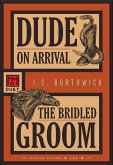 Dude on Arrival . The Bridled Groom (eBook, ePUB) Dude on Arrival . The Bridled Groom (eBook, ePUB)