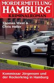 Kommissar Jörgensen und der Rockerkrieg in Hamburg: Mordermittlung Hamburg Kriminalroman (eBook, ePUB) Kommissar Jörgensen und der Rockerkrieg in Hamburg: Mordermittlung Hamburg Kriminalroman (eBook, ePUB)