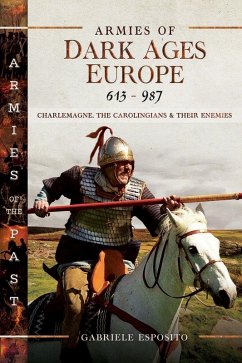 Armies of Dark Ages Europe, 613-987 (eBook, ePUB) - Gabriele Esposito, Esposito