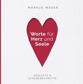 Worte für Herz und Seele (eBook, ePUB) Worte für Herz und Seele (eBook, ePUB)