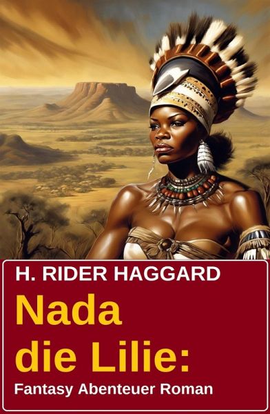 Nada die Lilie: Fantasy Abenteuer Roman (eBook, ePUB)