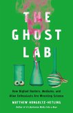 The Ghost Lab (eBook, ePUB) The Ghost Lab (eBook, ePUB)
