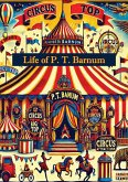 Life of P. T. Barnum, Written By Himself; Including His Golden Rules For Money-Making [Expanded 1888 edition] (eBook, ePUB)