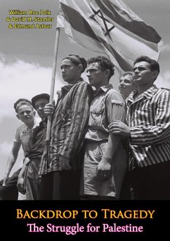 Backdrop to Tragedy: The Struggle for Palestine (eBook, ePUB) - Polk, William Roe; Stamler, David M.; Edmund
