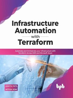 Infrastructure Automation with Terraform (eBook, ePUB) - Patil, Ankita; Soni, Mitesh