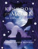 Kingdom of the Moon: The Stroke of Midnight (eBook, ePUB)