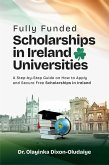 Fully Funded Scholarships in Ireland Universities (eBook, ePUB)