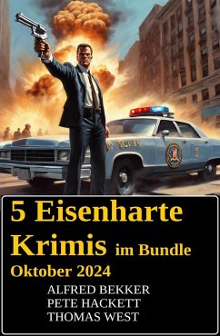 Cover 5 Eisenharte Krimis im Bundle Oktober 2024 (eBook, ePUB)