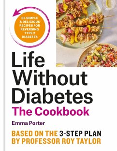 The Life Without Diabetes Cookbook (eBook, ePUB) - Porter, Emma