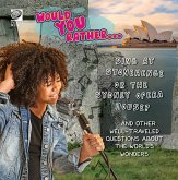 Would You Rather... Sing at Stonehenge or the Sydney Opera House? ...and other welltraveled questions about the world's wonders (eBook, PDF) Would You Rather... Sing at Stonehenge or the Sydney Opera House? ...and other welltraveled questions about the world's wonders (eBook, PDF)