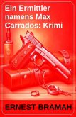Ein Ermittler namens Max Carrados: Krimi (eBook, ePUB) Ein Ermittler namens Max Carrados: Krimi (eBook, ePUB)
