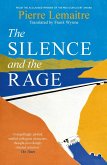 The Silence and the Rage (eBook, ePUB) The Silence and the Rage (eBook, ePUB)