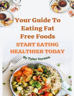 Cover Your Guide To Eating Fat Free Foods (eBook, ePUB)