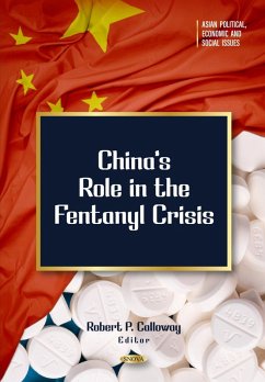 China's Role in the Fentanyl Crisis (eBook, PDF) China's Role in the Fentanyl Crisis (eBook, PDF)