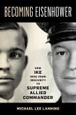 Becoming Eisenhower (eBook, ePUB) Becoming Eisenhower (eBook, ePUB)